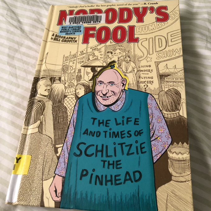 Nobody's Fool: The Life and Times of Schlitzie the Pinhead